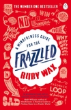 A Mindfulness Guide for the Frazzled
