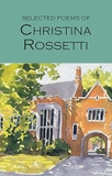 Selected Poems of Rossetti (Wordsworth Poetry)