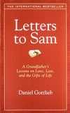 Letters to Sam: A Grandfather's Lessons on Love, Loss, and the Gifts of Life