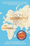 Prisoners of Geography: Ten Maps That Tell You Everything You Need to Know About Global Politics