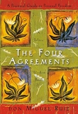 The Four Agreements - A Practical Guide To Personal Freedom