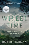 The Dragon Reborn: Book 3 of the Wheel of Tim