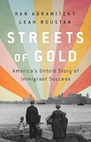 Streets of Gold: America's Untold Story of Immigrant Success
