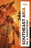 Lonely Planet Southeast Asia on a shoestring: Detailed Itineraries | Travel Like a Local | Insider Tips | Covers Brunei, Cambodia, Indonesia, Malaysia, Myanmar and more (Travel Guide)