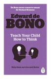 Teach Your Child How To Think