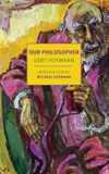 Our Philosopher (NYRB Classics)