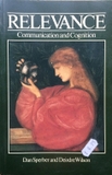Relevance: Communication and Cognition