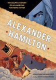 Alexander Hamilton: The Graphic History of an American Founding Father