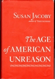 The Age of American Unreason