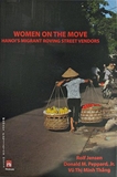 Women on the Move: Hanoi's Migrant Roving Street Vendors