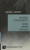 Reading 'Adam Smith': Desire, History, and Value