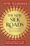 The New Silk Roads: The Present and Future of the World