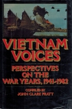 Vietnam Voices: Perspectives on the War Years, 1941-1982