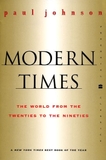 Modern Times - The World from the Twenties to the Nineties