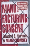Manufacturing Consent by Noam Chomsky