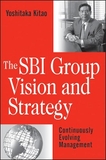 The SBI Group Vision & Strategy: Continuously Evolving Management