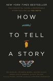How to Tell a Story: The Essential Guide to Memorable Storytelling from The Moth