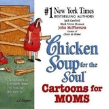 Chicken Soup for the Soul Cartoons for Mom