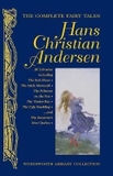 The Complete Fairy Tales: Hans Christian Andersen