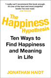 The Happiness Hypothesis: Ten Ways to Find Happiness and Meaning in Life