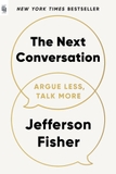 The Next Conversation: Argue Less, Talk More