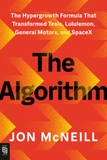 The Algorithm: The Hypergrowth Formula That Transformed Tesla, Lululemon, General Motors, and SpaceX