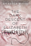 Dark Descent Of Elizabeth Frankenstein