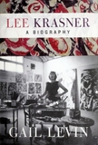 Lee Krasner: A Biography – A Fascinating Life: Modernist Master, Exceptional Artist, and Trailblazer