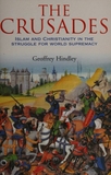 The Crusades: Islam and Christianity in the Struggle for World Supremacy