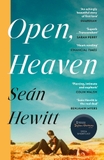 Open, Heaven by Seán Hewitt