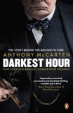 Darkest Hour: How Churchill Brought England Back from the Brink