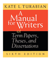 A Manual for Writers of Term Papers, Theses, and Dissertations, 6th Edition