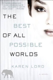 The Best of All Possible Worlds: A Novel