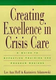 Creating Excellence in Crisis Care: A Guide to Effective Training and Program Designs