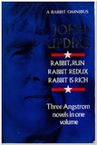 A Rabbit Omnibus (Rabbit, Run; Rabbit Redux; Rabbit Is Rich)