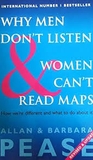 Why Men Don't Listen and Women Can't Read Maps : How We're Different and What to Do About It