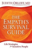 The Empath’s Survival Guide: Life Strategies for Sensitive People