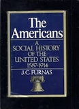 The Americans - A social History if the United States 1587 - 1914
