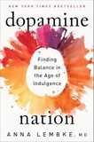 Dopamine Nation : Finding Balance in the Age of Indulgence