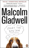 What the Dog Saw: And Other Adventures