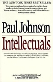 Intellectuals: From Marx and Tolstoy to Sartre and Chomsky