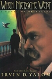 When Nietzsche Wept: A Novel Of Obsession