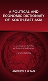 A Political and Economic Dictionary of South-East Asia