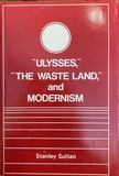 Ulysses, the Waste Land and Modernism: A Jubilee Study