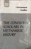 Vietnamese studies ; The confucian scholars in Vietnamese History