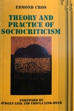 Theory and Practice of Sociocriticism: Thl Vol 53 (Volume 53) (Theory and History of Literature)