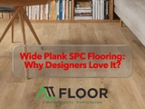 Wide Plank SPC Flooring: Why Designers Love It