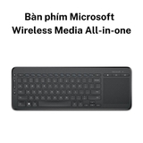 Bàn phím Microsoft không dây Màu Đen Wireless Media All-in-one