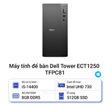 Bộ máy tính để bàn Dell Tower ECT1250 TFPC81 (i5-14400 | 8GB | 512GB SSD | KB Copilot | M | Win 11SL | Pro | Đen)