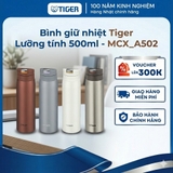 Bình Giữ Nhiệt lưỡng tính Tiger 500ml _ Giữ nhiệt lâu, nắp bật 1 chạm MCX _ A502 _ Hàng chính hãng